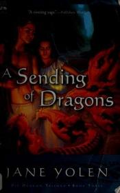 book cover of A sending of dragons by ג'יין יולן