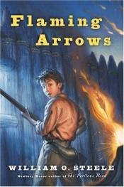 book cover of Flaming Arrows (Odyssey Classics (Odyssey Classics)) by William O. Steele