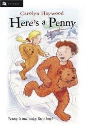 book cover of Here's a Penny by Carolyn Haywood