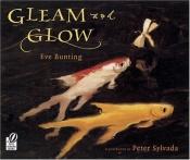 book cover of Gleam and Glow* by Eve Bunting
