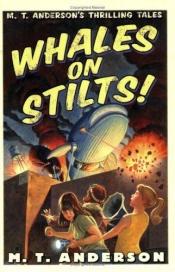 book cover of Whales on Stilts by M.T. Anderson