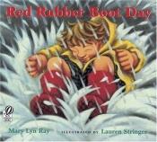 book cover of Red Rubber Boot Day by Mary Lyn Ray