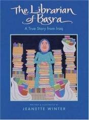 book cover of La Bibliotecaria De Basora / The Basora Librarian by Jeanette Winter