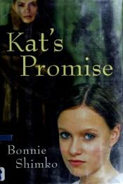 book cover of Kat's Promise by Bonnie Shimko