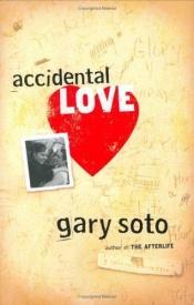 book cover of Accidental love by Gary Soto
