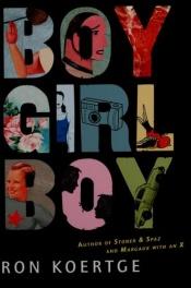 book cover of Boy girl boy by Ron Koertge