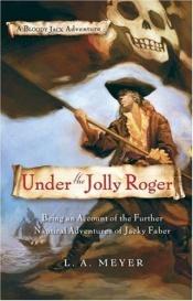 book cover of Under the Jolly Roger by L.A. Meyer