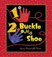 book cover of 1, 2, Buckle My Shoe by Anna Grossnickle Hines