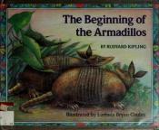 book cover of The Beginning of the Armadilloes (Just So Story by Ράντγιαρντ Κίπλινγκ