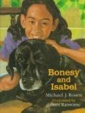 book cover of LVL Lib: Bonesy & Isabel Gr3 Collctns00 by Michael J. Rosen