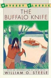 book cover of The Buffalo Knife by William O. Steele