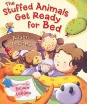 book cover of The Stuffed Animals Get Ready for Bed by Alison Inches