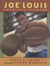 book cover of Joe Louis : America's fighter by David A. Adler