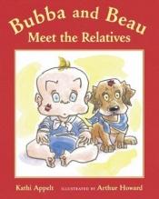 book cover of Bubba and Beau meet the relatives by Kathi Appelt