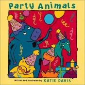 book cover of Party Animals by Katie Davis