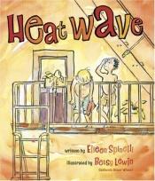 book cover of Heat wave by Eileen Spinelli