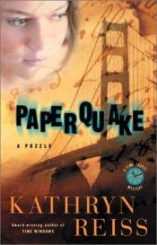 book cover of Paper Quake: A Puzzle by Kathryn Reiss