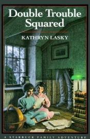 book cover of Double Trouble Squared by Kathryn Lasky