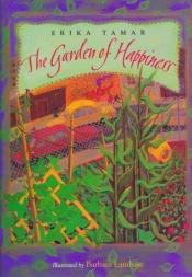 book cover of The Garden of Happiness by Erika Tamar