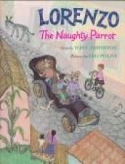 book cover of Lorenzo the Naughty Parrot by Tony Johnston