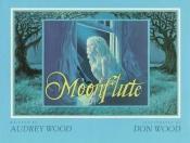 book cover of Moonflute by Audrey Wood