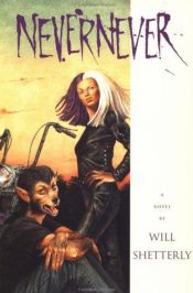 book cover of Nevernever by Will Shetterly