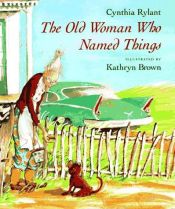 book cover of The old woman who named things by Cynthia Rylant