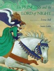 book cover of The princess and the Lord of Night by Emma Bull