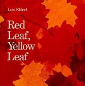 book cover of Red leaf, yellow leaf by Lois Ehlert