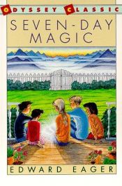 book cover of Seven-day magic by Edward Eager