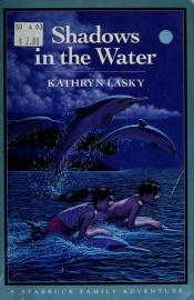 book cover of Shadows in the water by Kathryn Lasky