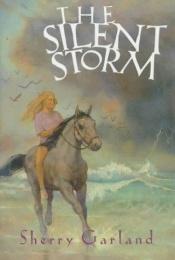 book cover of The Silent Storm by Sherry Garland