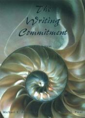 book cover of The Writing Commitment by Michael E. Adelstein