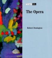 book cover of The Opera by Robert Donington