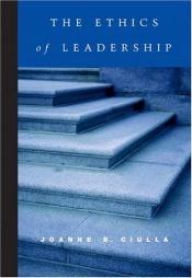 book cover of The Ethics of Leadership by Joanne B. Ciulla