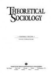 book cover of Theoretical sociology by Randall Collins