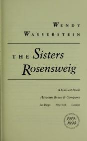 book cover of The Sisters Rosensweig by Wendy Wasserstein