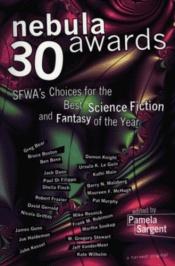 book cover of Nebula Awards 30: SFWA's Choices For The Best Science Fiction And Fantasy Of The Year (Nebula #30) by Pamela Sargent