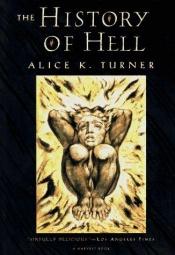 book cover of The History of Hell by Alice K. Turner