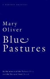 book cover of Blue Pastures by Mary Oliver