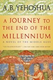 book cover of A JOURNEY TO THE END OF THE MILLENNIUM: AN EXCERPT FROM THE NOVEL by A. B. Yehoshua