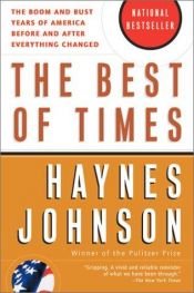 book cover of The Best of Times: The Boom and Bust Years of America before and after Everything Changed by Haynes Johnson