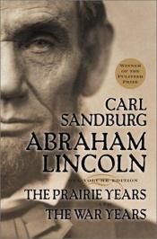 book cover of Abraham Lincoln: The Prairie Years and the War Years by Carl Sandburg