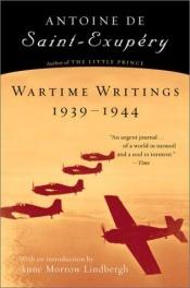 book cover of Wartime Writings, 1939-1944 by Антуан де Сент-Экзюпери