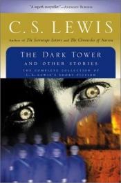 book cover of The Dark Tower and Other Stories by سی. اس. لوئیس