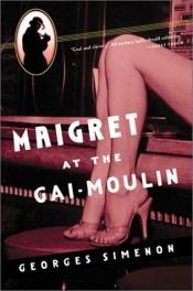 book cover of Maigret at the Gai-Moulin by ჟორჟ სიმენონი