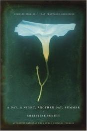 book cover of A day, a night, another day, summer by Christine Schutt