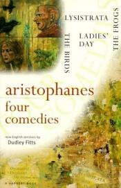 book cover of Aristophanes: Four Comedies - Lysistrata, The Frogs, The Birds, Ladies' Day by Aristòfanes