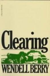 book cover of Clearing by Wendell Berry