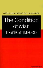 book cover of The condition of man by Lewis Mumford
